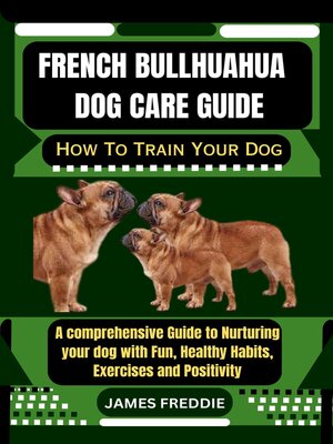 cover image of French Bullhuahua   Dog care guide